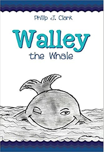 book cover for wally the whale by philip j clark