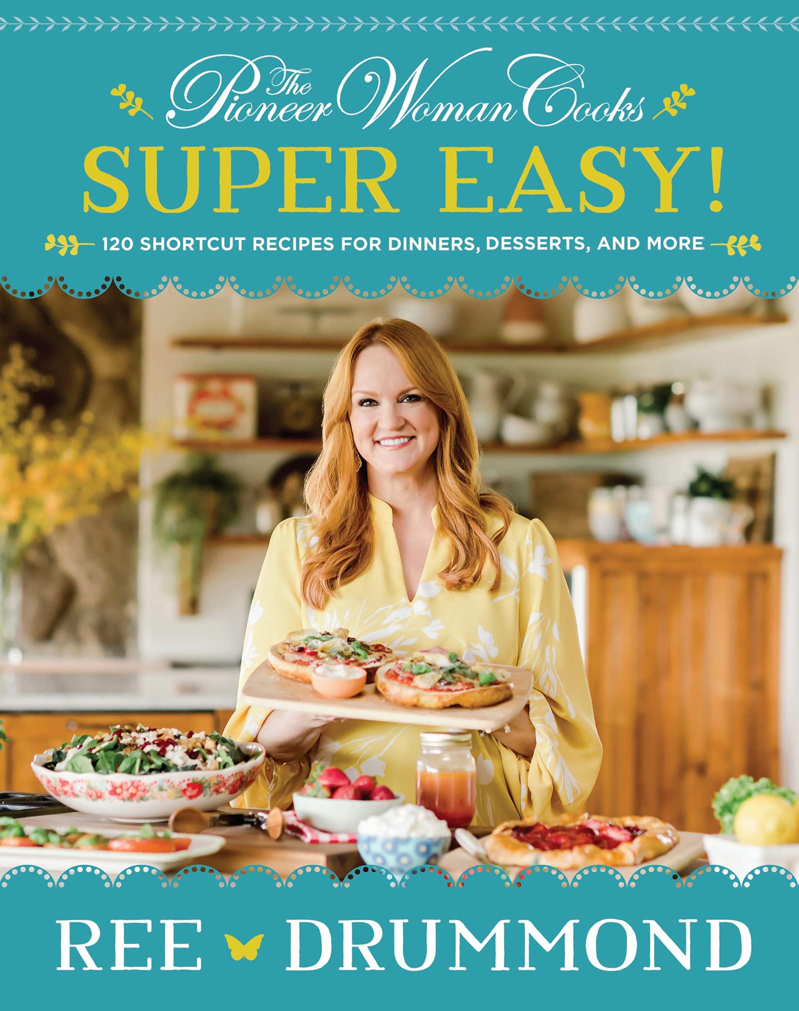 book cover for the pioneer woman cooks super easy by ree drummond