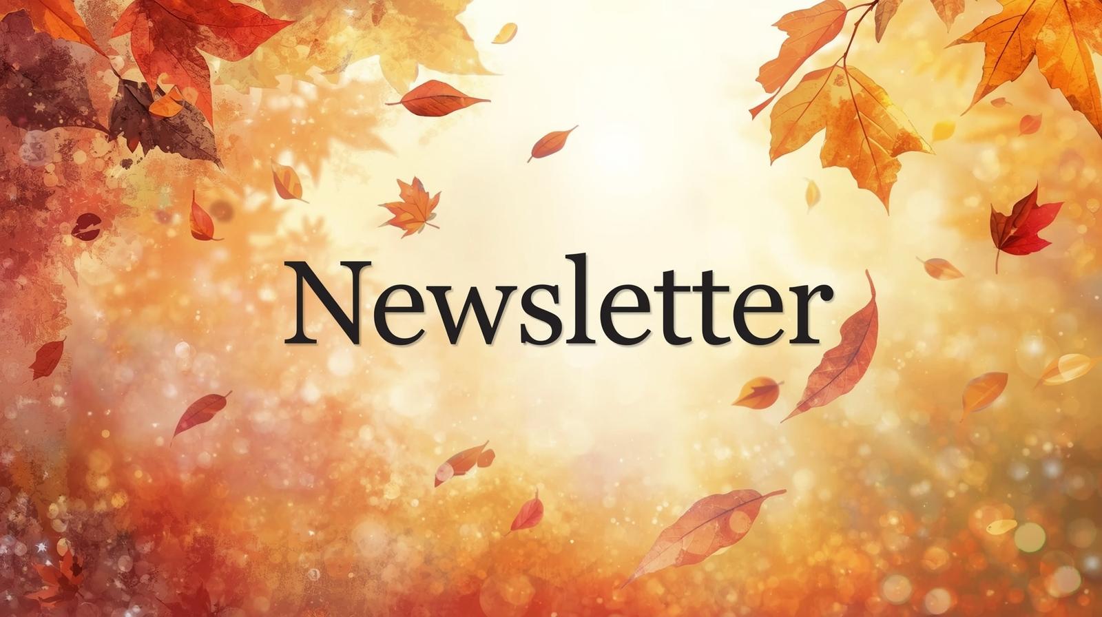 the word Newsletter on a fall background