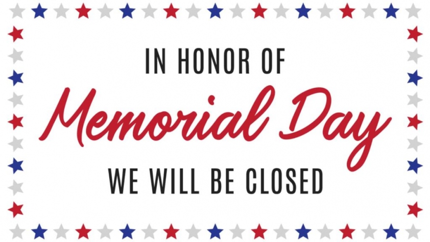 in honor of memorial day we will be closed