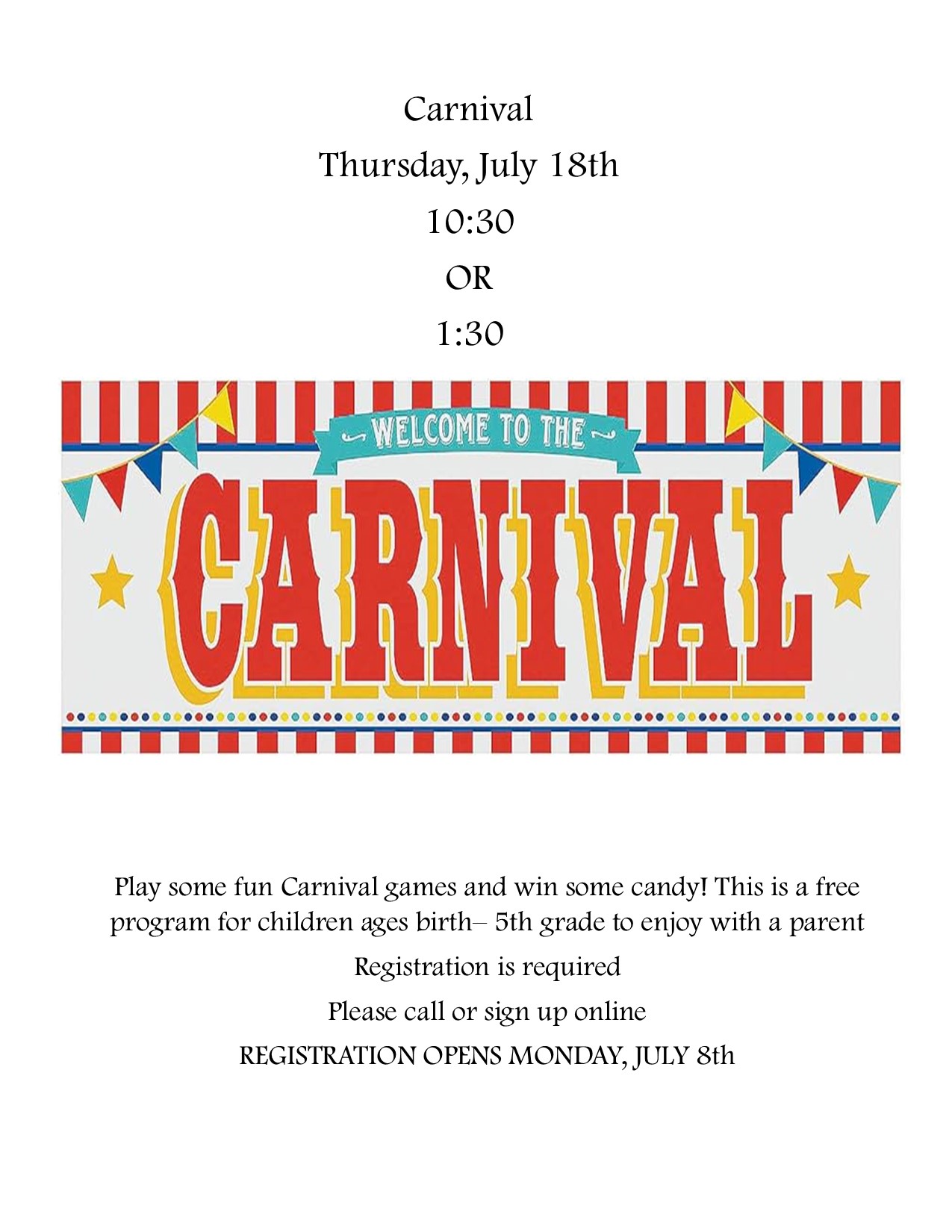 carnival july 18 2024 10:30 or 1:30. ages birth to 5th grade. registration opens july 8