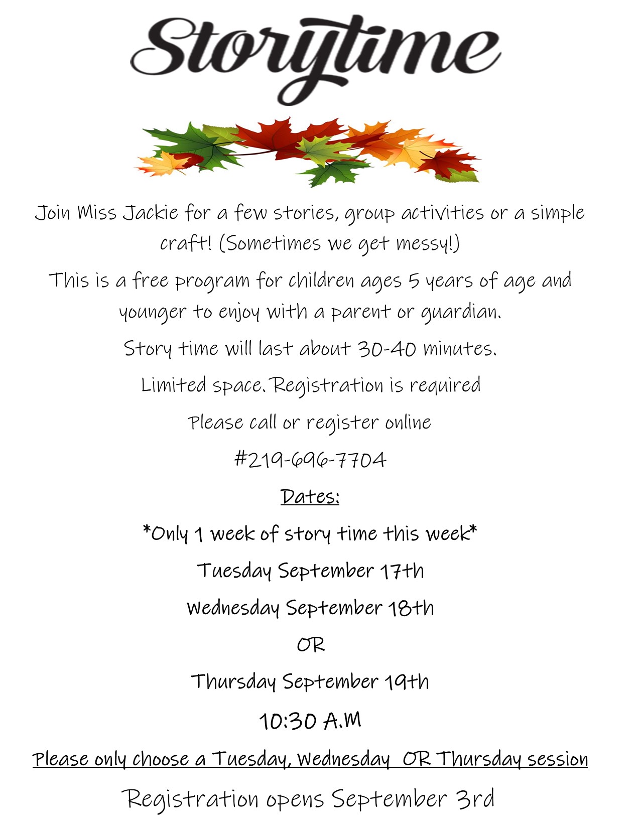half hour story times for kids up to age 5 and their parents; September 17, 18, and 19 2024 at 10:30am (choose one day only)