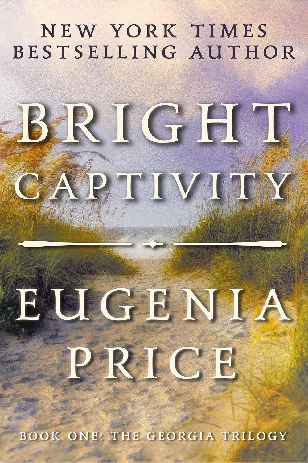 Bright Captivity written by Eugenia Price book cover