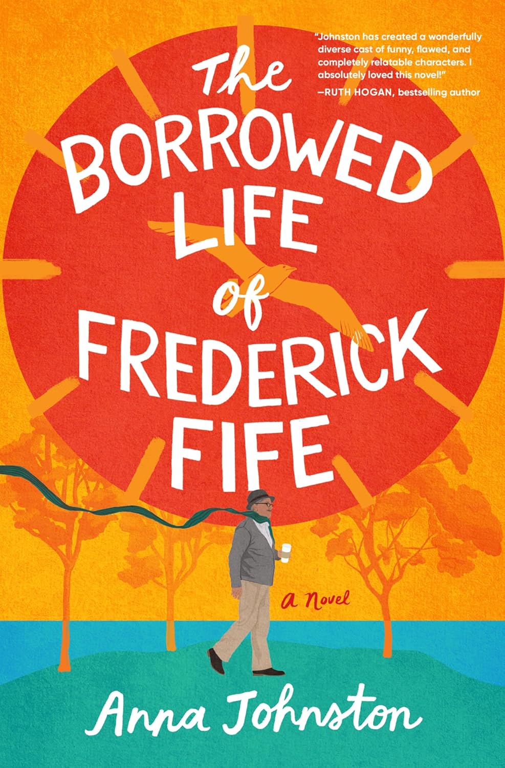 Orange, red and green book cover of The Borrowed Life of Frederick Fife by Anna Johnston